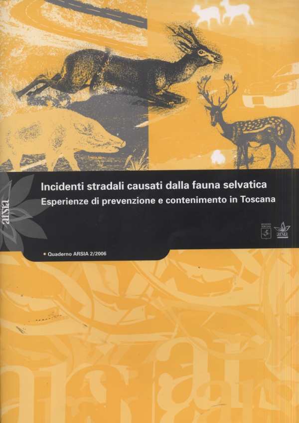 Incidenti stradali causati dalla fauna selvatica. Esperienze di prevenzione e contenimento in Toscana 